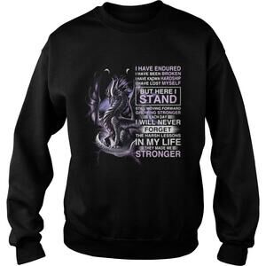 Dragon I Have Endured I Have Been Broken I Have Sweatshirt